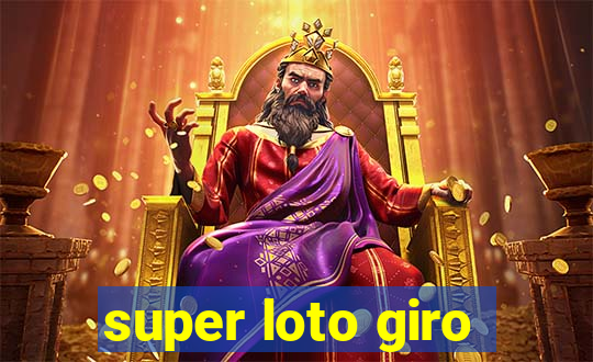 super loto giro