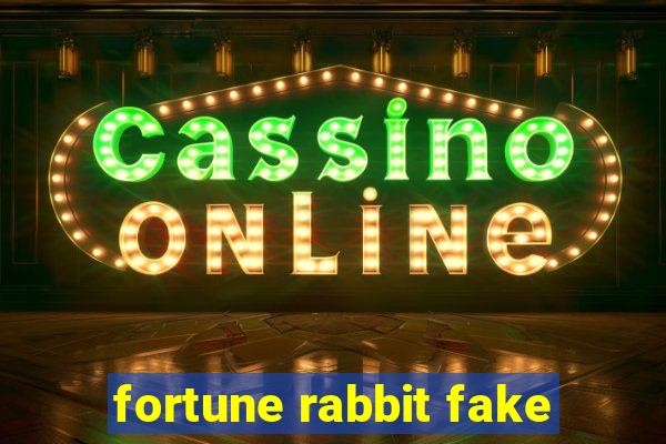 fortune rabbit fake