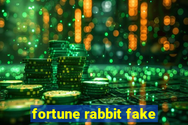 fortune rabbit fake