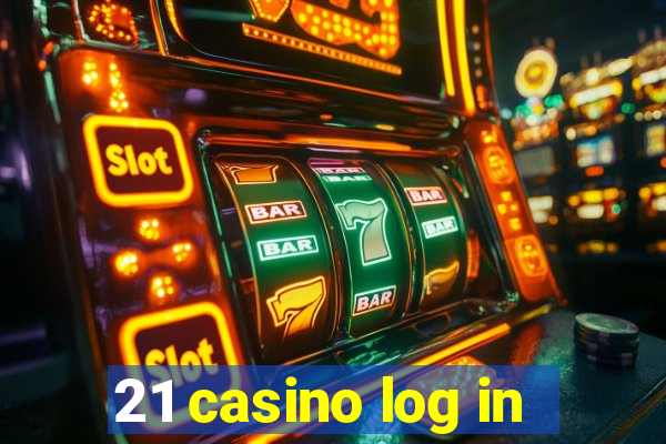 21 casino log in