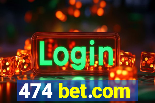 474 bet.com