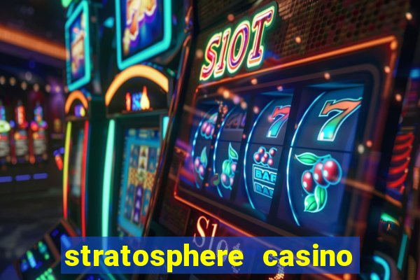 stratosphere casino in vegas