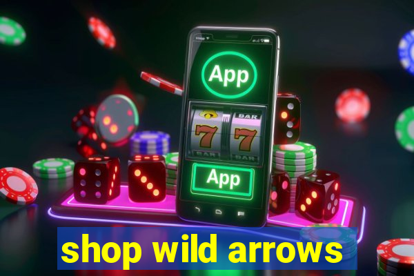 shop wild arrows