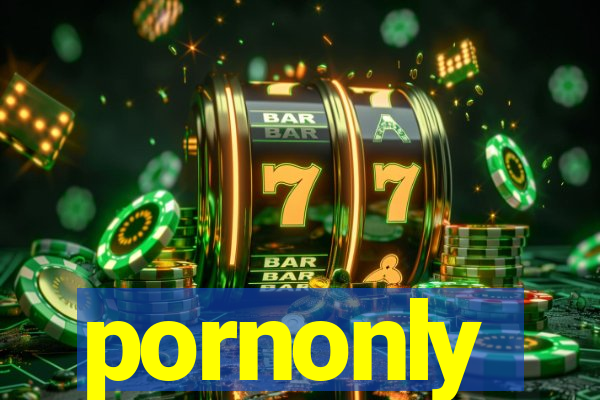 pornonly