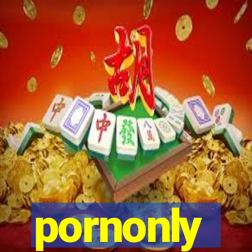 pornonly