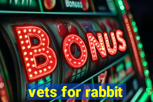 vets for rabbit