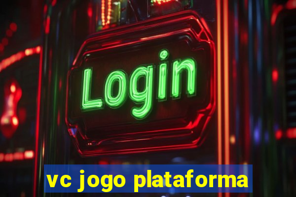 vc jogo plataforma