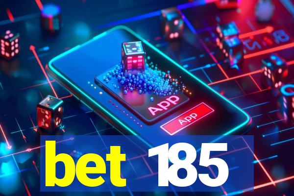 bet 185