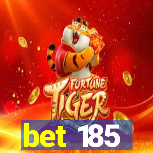 bet 185