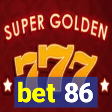 bet 86