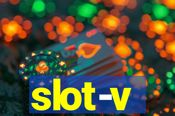 slot-v