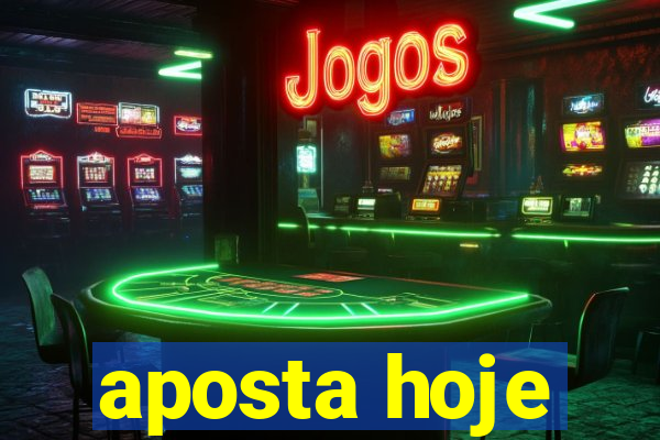 aposta hoje