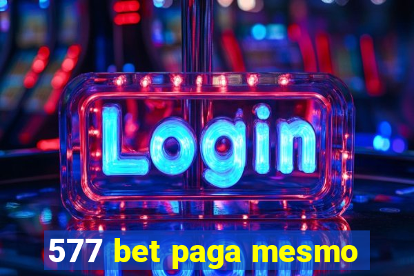 577 bet paga mesmo