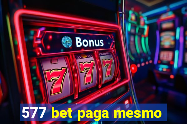 577 bet paga mesmo