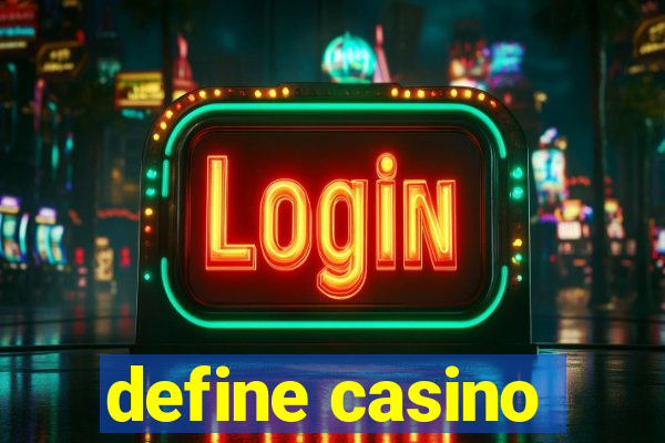 define casino