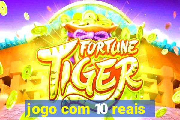 jogo com 10 reais