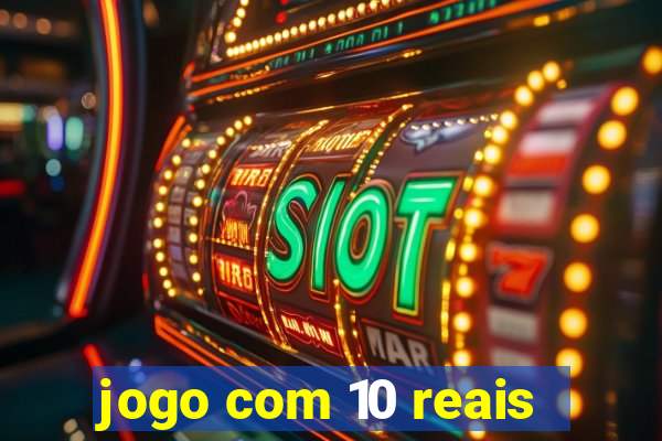 jogo com 10 reais