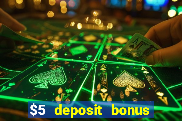 $5 deposit bonus casino nz