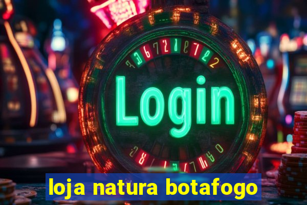 loja natura botafogo