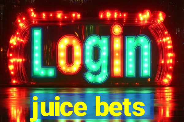 juice bets