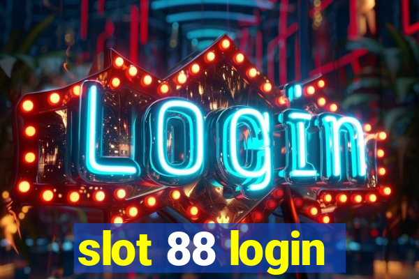 slot 88 login