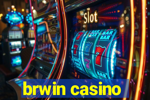 brwin casino