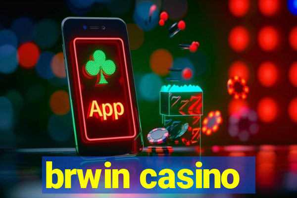 brwin casino