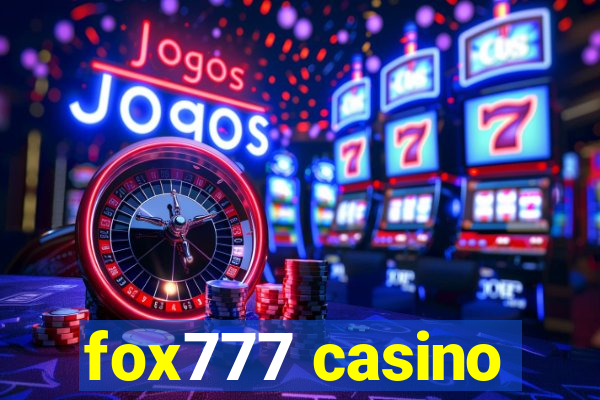 fox777 casino