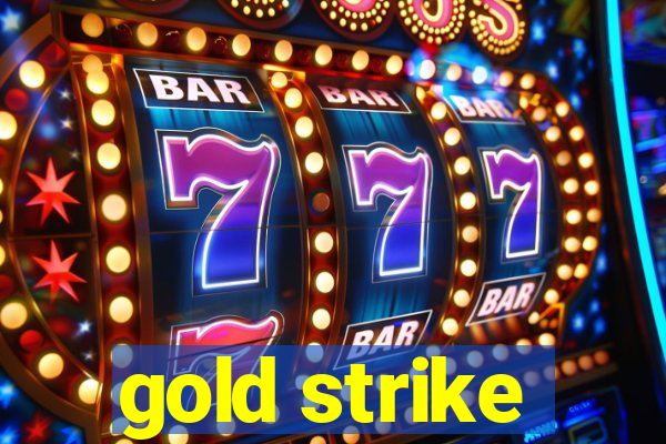 gold strike