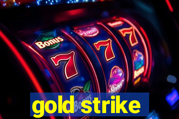 gold strike