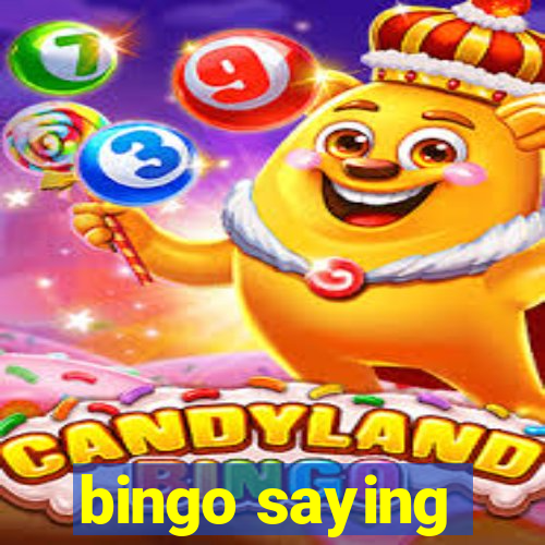 bingo saying