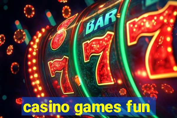 casino games fun