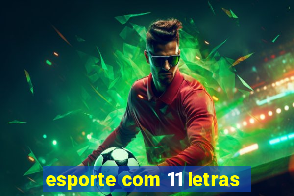 esporte com 11 letras