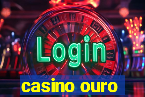 casino ouro