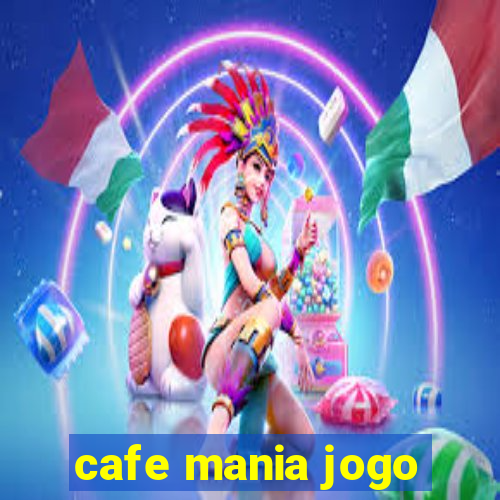 cafe mania jogo