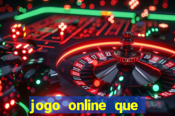 jogo online que pagam dinheiro de verdade