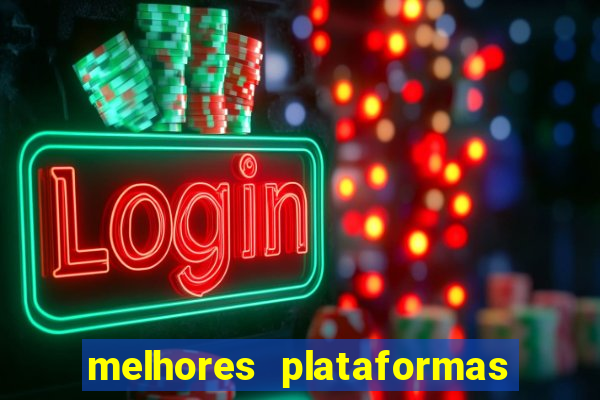 melhores plataformas de slot