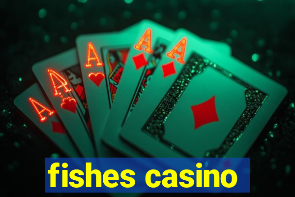 fishes casino