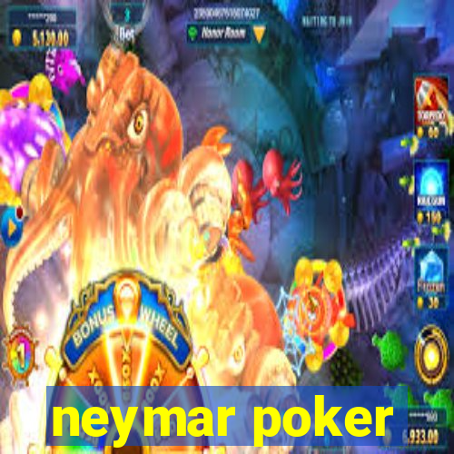 neymar poker