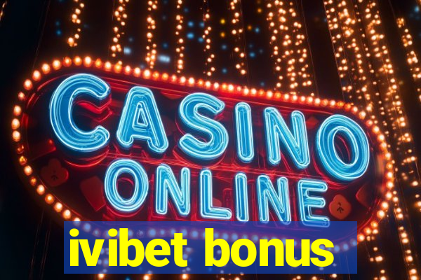 ivibet bonus