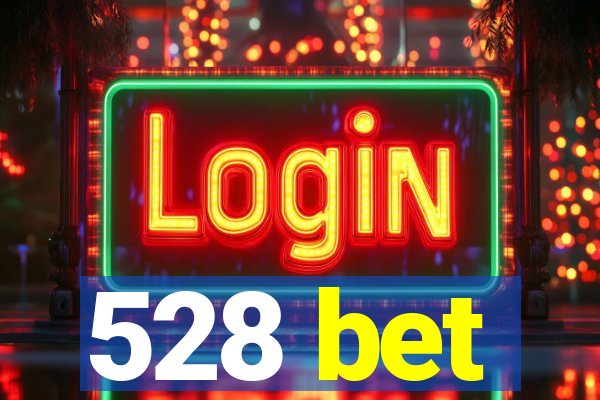 528 bet