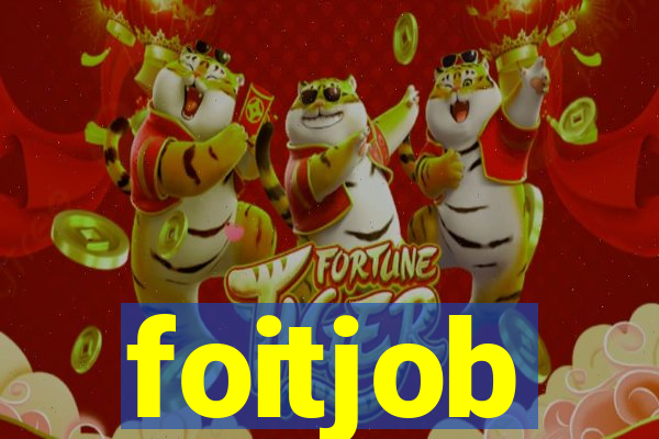 foitjob