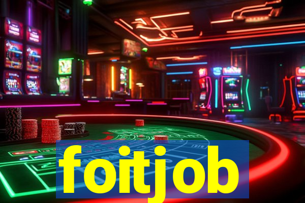 foitjob