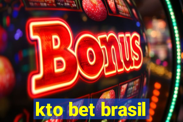 kto bet brasil