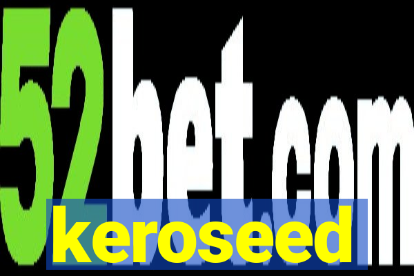 keroseed