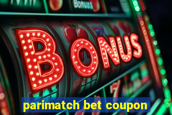 parimatch bet coupon