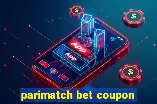 parimatch bet coupon