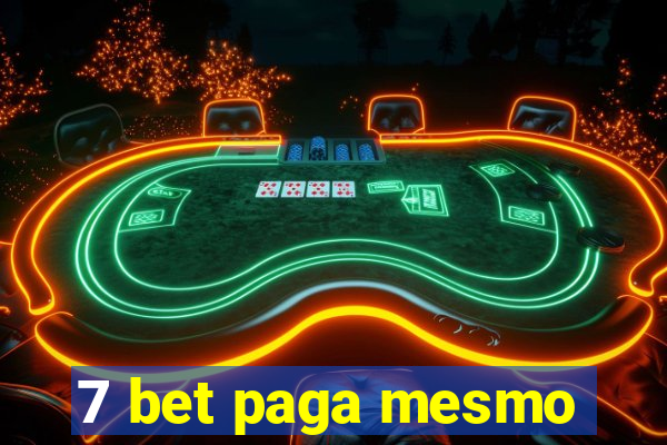 7 bet paga mesmo