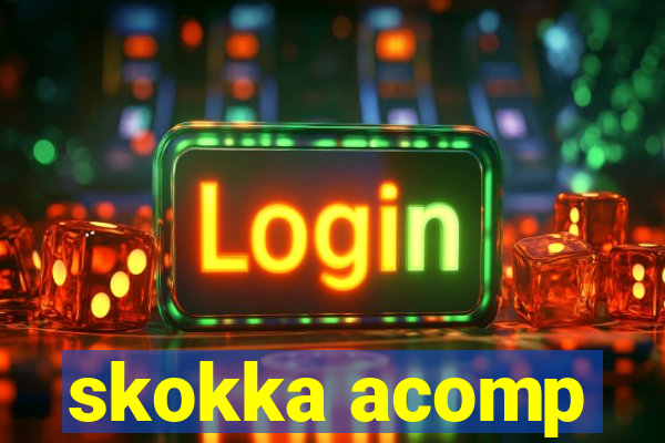 skokka acomp