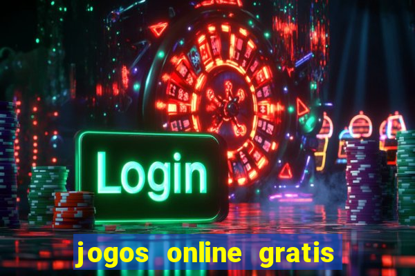 jogos online gratis para ganhar dinheiro